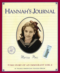 Hannah's Journal (The Story of an Immigrant Girl) by Marissa Moss, Marissa Moss, 9780152163297