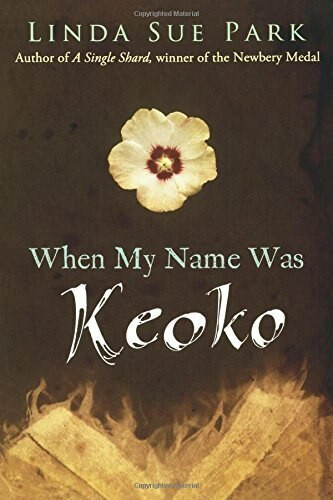 When My Name Was Keoko by Linda Sue Park, 9780547722399