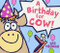 A Birthday for Cow! (board book) by Jan Thomas, 9780544174245