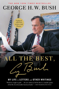 All the Best, George Bush (My Life in Letters and Other Writings) by George H.W. Bush, 9781501106675