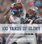 100 Yards of Glory (The Greatest Moments in NFL History) by Joe Garner, Bob Costas, Joe Montana, 9780547547985