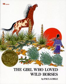 The Girl Who Loved Wild Horses by Paul Goble, Paul Goble, 9780689716966
