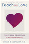 Teach Only Love (The Twelve Principles of Attitudinal Healing) by Gerald G. Jampolsky, 9781582700335