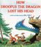 How Droofus the Dragon Lost His Head by Bill Peet, 9780395340660