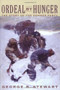 Ordeal by Hunger by George R. Stewart, 9780395611593