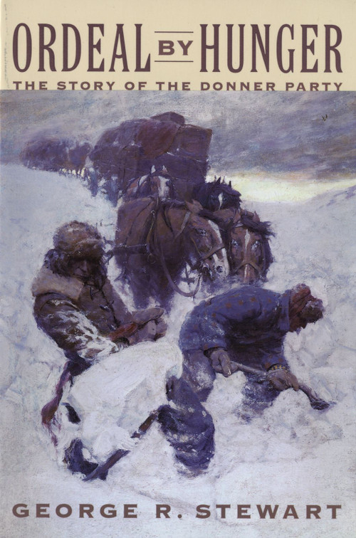 Ordeal By Hunger by George R. Stewart, 9780395611593