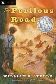 The Perilous Road (A Newbery Honor Award Winner) by William O. Steele, 9780152052041