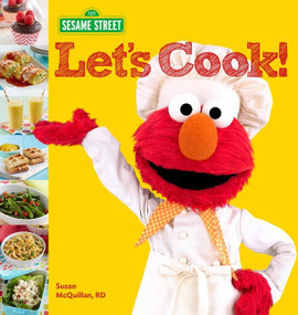 Sesame Street Let's Cook! by Sesame Workshop, Susan McQuillan, 9780544454361