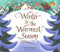 Winter Is the Warmest Season by Lauren Stringer, 9780152049676