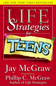 Life Strategies For Teens by Jay McGraw, 9780743215466