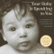 Your Baby Is Speaking to You (A Visual Guide to the Amazing Behaviors of Your Newborn and Growing Baby) by Kevin Nugent, Abelardo Morell, 9780547242958