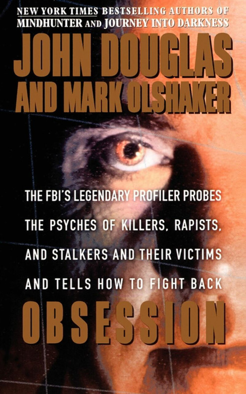 Obsession by John E. Douglas, Mark Olshaker, 9781451607437
