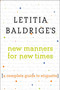 Letitia Baldrige's New Manners for New Times (A Complete Guide to Etiquette) by Letitia Baldrige, Denise Cavalieri Fike, 9781501143588