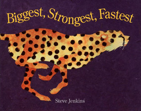 Biggest, Strongest, Fastest by Steve Jenkins, Steve Jenkins, 9780395861363