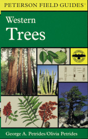 A Peterson Field Guide To Western Trees (Western United States and Canada) by Roger Tory Peterson, Olivia Petrides, 9780395904541