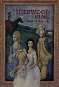 The Sherwood Ring by Elizabeth Marie Pope, 9780618150748