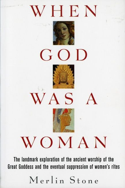 When God Was A Woman by Merlin Stone, 9780156961585