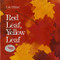 Red Leaf, Yellow Leaf by Lois Ehlert, 9780152661977