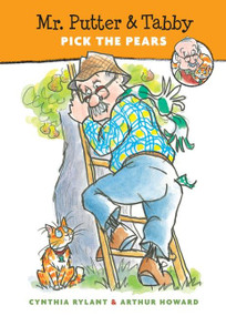 Mr. Putter & Tabby Pick the Pears by Cynthia Rylant, Arthur Howard, 9780152002466