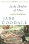 In the Shadow of Man by Jane Goodall, Richard Wrangham, 9780547334165