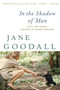 In The Shadow Of Man by Jane Goodall, 9780547334165