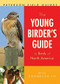 The Young Birder's Guide to Birds of North America by Bill Thompson III, 9780547440217