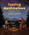 Toasting Marshmallows (Camping Poems) by Kate Kiesler, Kristine O'Connell George, 9780618045976