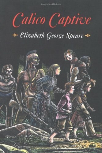 Calico Captive by Elizabeth George Speare, 9780618150762