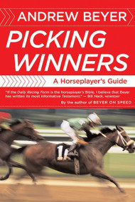 Picking Winners (A Horseplayer's Guide) by Andrew Beyer, 9780395701324