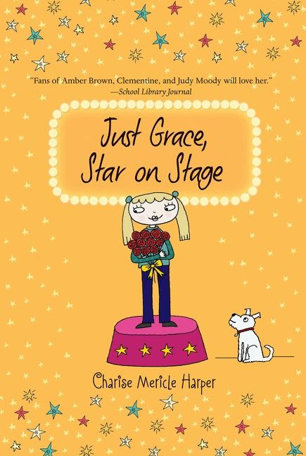 Just Grace, Star on Stage by Charise Mericle Harper, 9780544225336