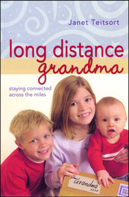 Long Distance Grandma (Staying Connected Across the Miles) by Janet Teitsort, 9781582294445