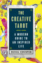 The Creative Tarot (A Modern Guide to an Inspired Life) by Jessa Crispin, 9781501120237