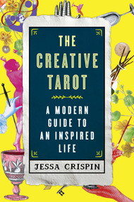 The Creative Tarot (A Modern Guide to an Inspired Life) by Jessa Crispin, 9781501120237