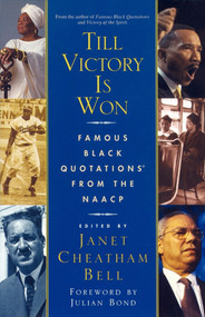 Till Victory Is Won (Famous Black Quotations From the NAACP) by Janet Cheatham Bell, Julian Bond, 9780743428255