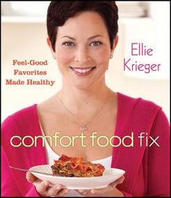 Comfort Food Fix (Feel-Good Favorites Made Healthy) by Ellie Krieger, 9780470603093
