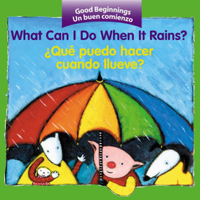 What Can I Do When It Rains?/¿Qué puedo hacer cuando llueve? (Bilingual English-Spanish) by Editors of the American Heritage Di, Pamela Zagarenski, 9780618443765