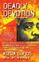 Deadly Devotion by Alysia Sofios, Caitlin Rother, 9781476786940