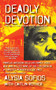Deadly Devotion by Alysia Sofios, Caitlin Rother, 9781476786940