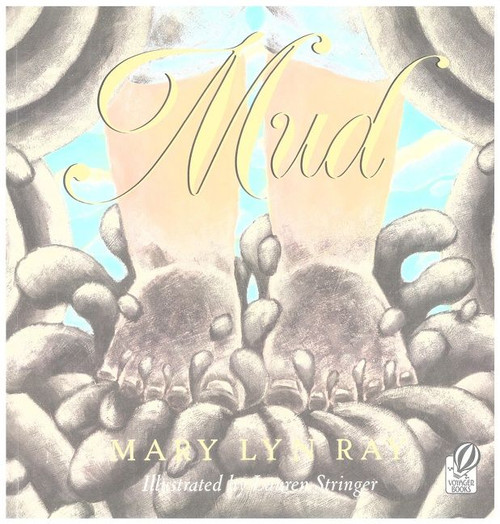 Mud by Mary Lyn Ray, Lauren Stringer, 9780152024611