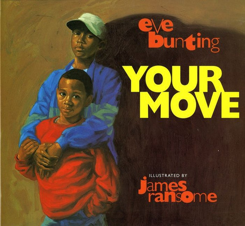 Your Move by Eve Bunting, James E. Ransome, 9780152001810