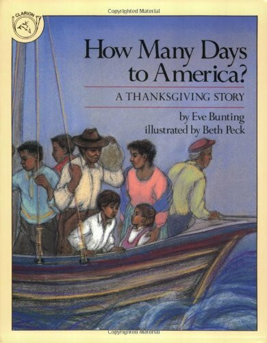 How Many Days to America? (A Thanksgiving Story) by Eve Bunting, Beth Peck, 9780395547779