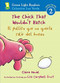 The Chick That Wouldn't Hatch/El pollito que no quería salir del huevo by Claire Daniel, Lisa Campbell Ernst, Alma Flor Ada, F. Isabel Campoy, 9780152064464