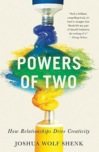 Powers of Two (How Relationships Drive Creativity) by Joshua Wolf Shenk, 9780544334465
