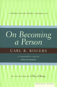 On Becoming A Person (A Therapist's View of Psychotherapy) by Carl Rogers, 9780395755310