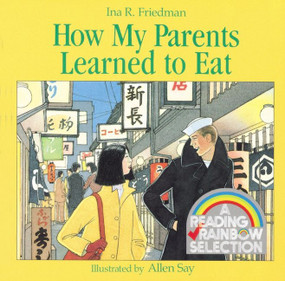 How My Parents Learned to Eat by Ina R. Friedman, Allen Say, 9780395442357