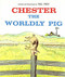 Chester the Worldly Pig by Bill Peet, 9780395272718