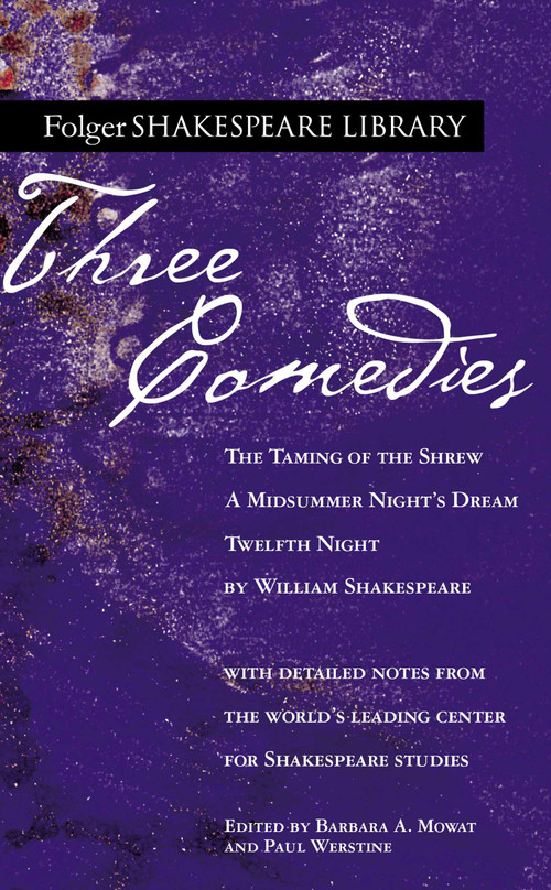 Three Comedies by William Shakespeare, Dr. Barbara A. Mowat, Paul Werstine, 9780671722609