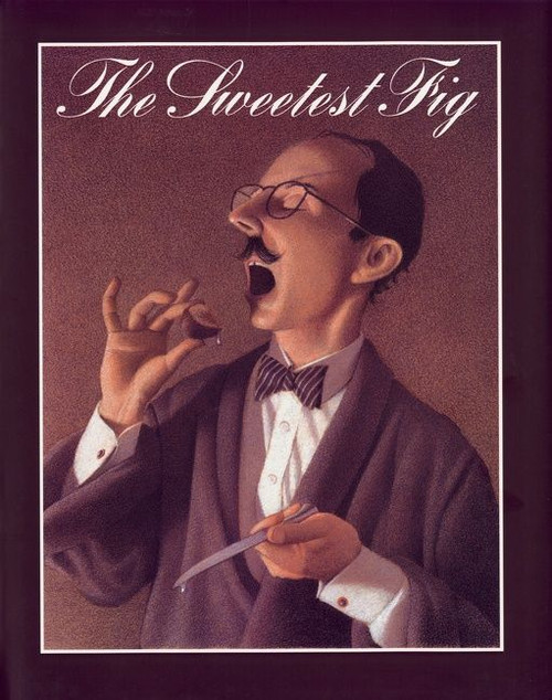 The Sweetest Fig by Chris Van Allsburg, Chris Van Allsburg, 9780395673461