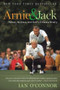 Arnie and Jack (Palmer, Nicklaus, and Golf's Greatest Rivalry) by Ian O'Connor, 9780547237862