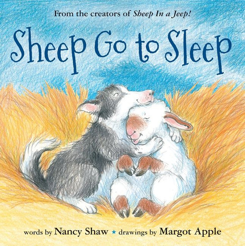 Sheep Go to Sleep by Nancy E. Shaw, Margot Apple, 9780544309890